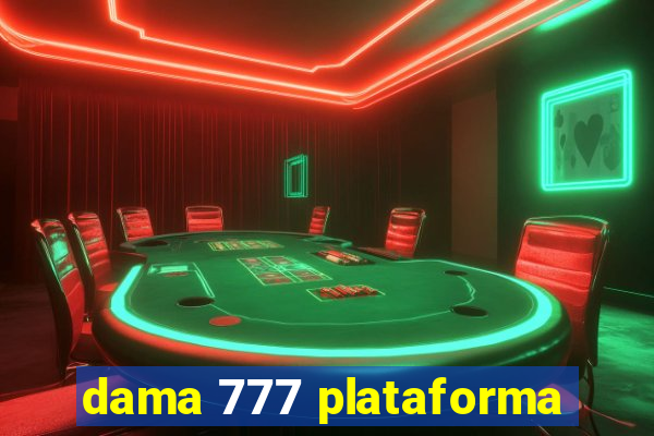 dama 777 plataforma